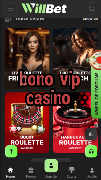 Bono VIP Casino - Elite Rewards & High-Limit Gaming-casinoorder.vip